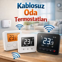 KABLOSUZ ODA TERMOSTATLARI