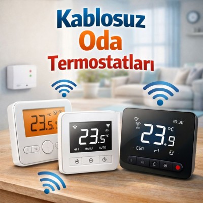 KABLOSUZ ODA TERMOSTATLARI
